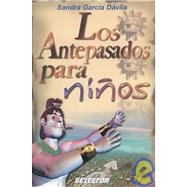 Los Antepasados para Niños 9789706433596