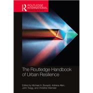 The Routledge Handbook of Urban Resilience 9781138583597