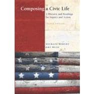 Composing a Civic Life A Rhetoric and Readings for Inquiry and Action 9780321413598