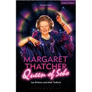 Margaret Thatcher Queen of Soho 9781474253598