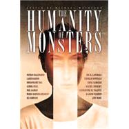 The Humanity of Monsters 9781771483599