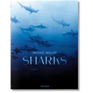 Michael Muller: Sharks, Face-to Face With the Ocean's Endangered Predator 9783836553599