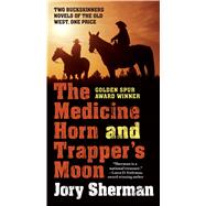 The Medicine Horn and Trapper's Moon 9780765383600