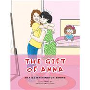 The Gift of Anna 9781796043600
