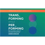 Transforming While Performing 9781944903602