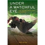 Under a Watchful Eye 9780520273603