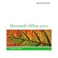 New Perspectives on Microsoft Office 2010, Second Course, 1st Edition 9781133463603
