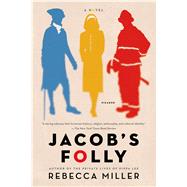 Jacob's Folly A Novel 9781250043603