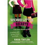 Wicked Little Secrets A Prep School Confidential Novel 9781250033604