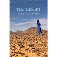 The Desert: Lands of Lost Borders 9781780233604