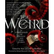 The Weird A Compendium of Strange and Dark Stories 9780765333605