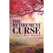 The Retirement Curse 9781489703606