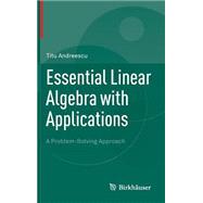 Essential Linear Algebra With Applications