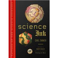 Science Ink Tattoos of the Science Obsessed 9781402783609