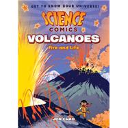 Science Comics: Volcanoes Fire and Life 9781626723610