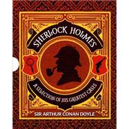 Sherlock Holmes: A Selection of His Greatest Cases 9781784043612
