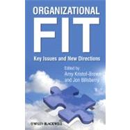 Organizational Fit : Key Issues and New Directions 9780470683613