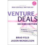 Venture Deals : Be Smarter Than Your Lawyer and Venture Capitalist 9781118443613