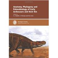 Anatomy, Phylogeny and Palaeobiology of Early Archosaurs and Their Kin 9781862393615