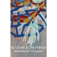 Modernity and Whiteness 9781509533619
