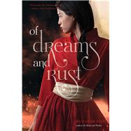 Of Dreams and Rust 9781442483620