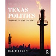 Texas Politics: Governing the Lone Star State 9780415843621
