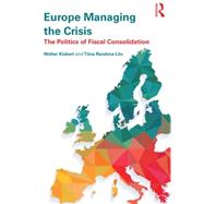 Europe Managing the Crisis: The politics of fiscal consolidation 9781138853621