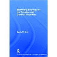 Marketing Strategy for Creative and Cultural Industries 9781138913622