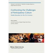 Confronting the Challenges of Participatory Culture: Media Education for the 21st Century 9780262513623
