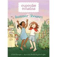 Cupcake Cousins, Book 2 Summer Showers 9781484723623