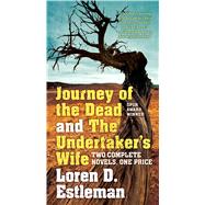 Journey of the Dead and the Undertaker's Wife 9780765383624