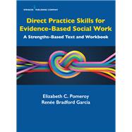 Direct Practice Skills for Evidence-based Social Work 9780826133625