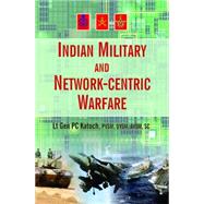 Indian Military and Network-centric Warfare 9788183283625