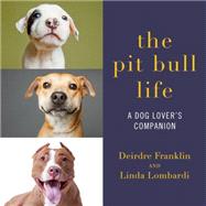 The Pit Bull Life 9781581573626