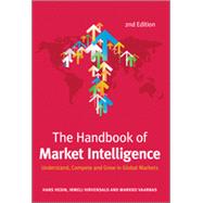 The Handbook of Market Intelligence: Understand, Compete and Grow in Global Markets 9781118923627
