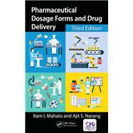 Pharmaceutical Dosage Forms and Drug Delivery, Third Edition: Revised and Expanded 9781482253627