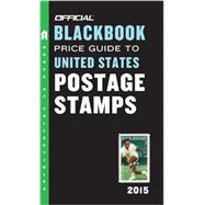 The Official Blackbook Price Guide to United States Postage Stamps 2015, 37th Edition 9780375723629