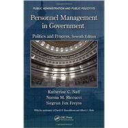 Personnel Management in Government: Politics and Process, Seventh Edition 9781466513631
