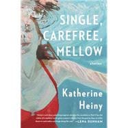 Single, Carefree, Mellow 9780385353632