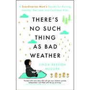 There's No Such Thing As Bad Weather 9781501143632