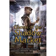 Ghosts of the Shadow Market 9781534433632