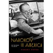 Nabokov in America On the Road to Lolita 9780802743633