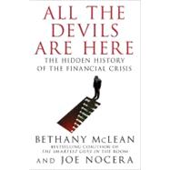 All the Devils Are Here The Hidden History of the Financial Crisis 9781591843634