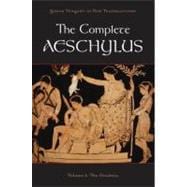 The Complete Aeschylus Volume I: The Oresteia 9780199753635