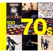 100 Best-selling Albums of the 70s 9781684123636