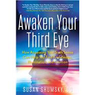 Awaken Your Third Eye 9781601633637
