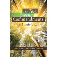 The Ten Green Commandments of Laudato Si’ 9780814663639