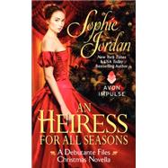 An Heiress for All Seasons: A Debutante Files Christmas Novella 9780062363640