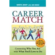 Career Match : Connecting Who You Are with What You'll Love to Do 9780814473641