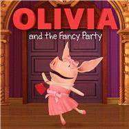 Olivia and the Fancy Party 9781481403641